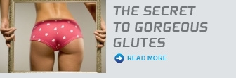 The Secret To Gorgeous Glutes