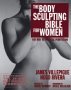 THE BODY SCULPTING BIBLE FOR WOMEN