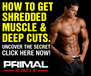 Primal Muscle, Fitness Goal: Get Shredded & Cut